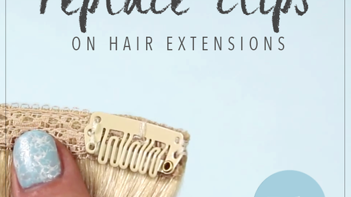 How to Replace Clips on Hair Extensions