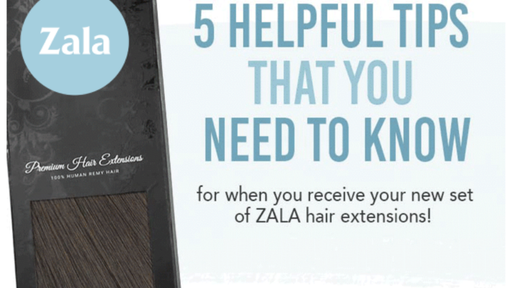 5 Things to Know About Your ZALA Hair