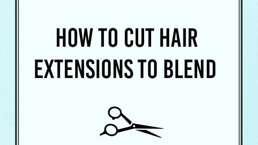 how to cut hair extensions to blend