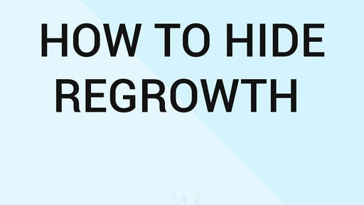 how to hide regrowth