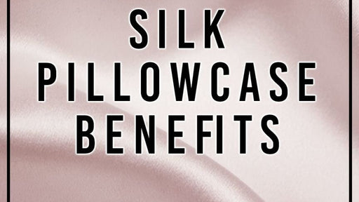 Silk Pillowcase Benefits