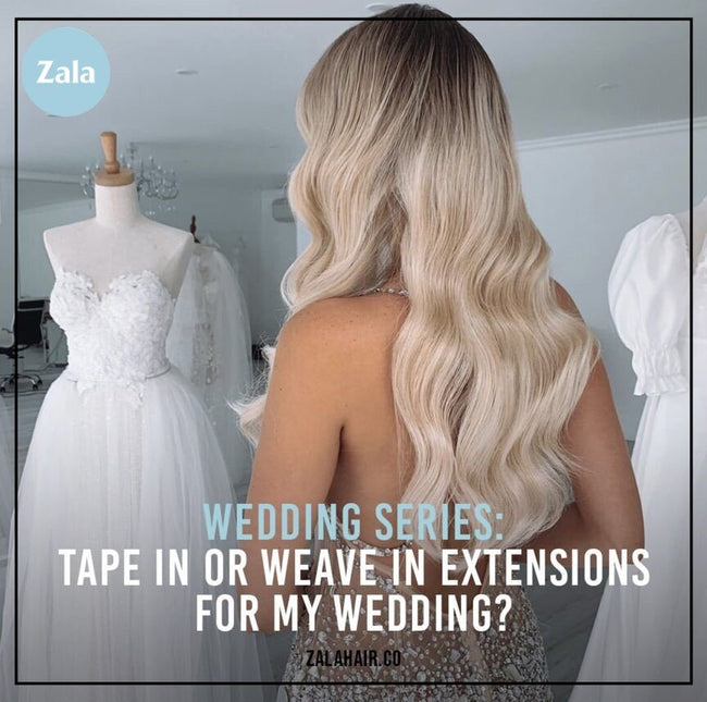 Tape-In or Weave-In Extensions for My Wedding?